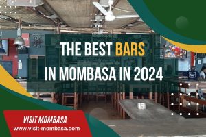 The Best Beach Bars in Mombasa to Enjoy in 2024